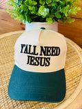 Women’s Y’all Need Jesus Hat 🙌🏻