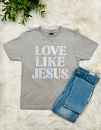 Girl’s Love Like Jesus Tee