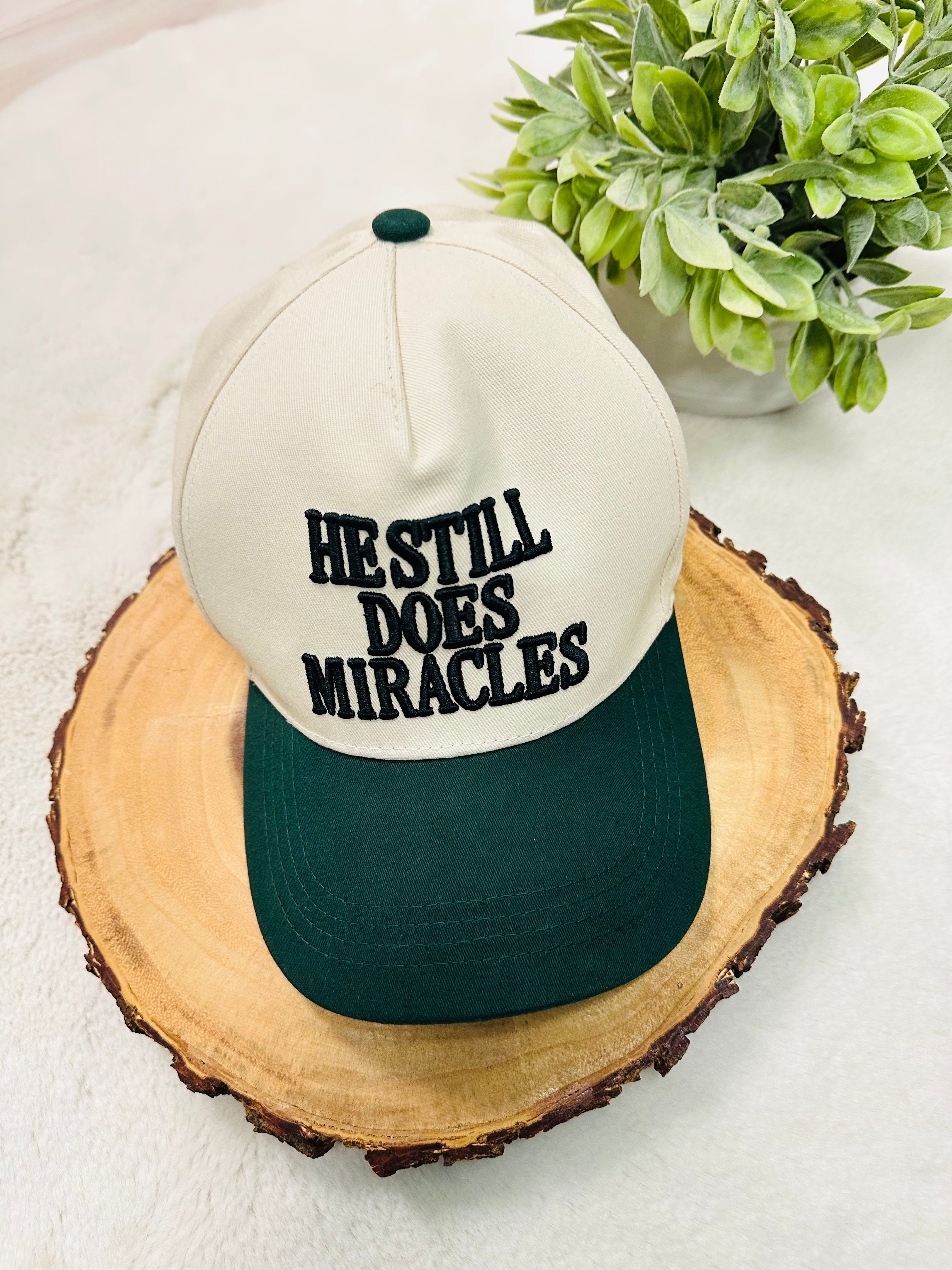 “He Still Does Miracles” Hunter Green Hat